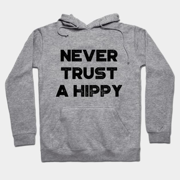 Never Trust A Hippy Vintage Retro Hoodie by truffela